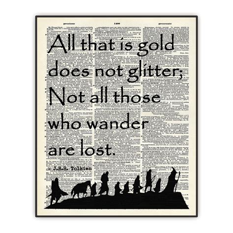 LOTR Gandalf Quote - All That Is Gold Does Not Glitter - J.R.R. Tolkien ...