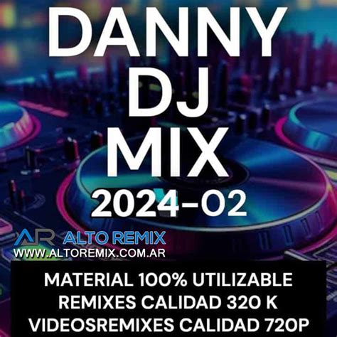 Danny Dj Mix - 2024 - 02 - Descarga Directa - ALTOREMIX - Descarga de ...