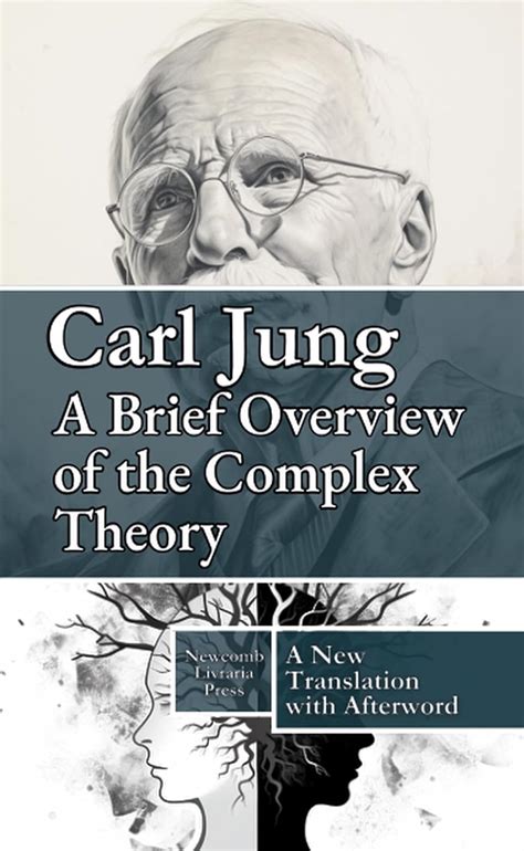 A Brief Overview of the Complex Theory eBook : Jung, Carl, Newcomb, Tim ...