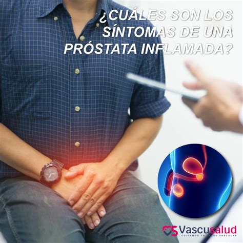 Síntomas De Próstata Inflamada