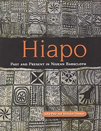 Buy Hiapo: Past and Present in Niuean Barkcloth Book Online at Low ...