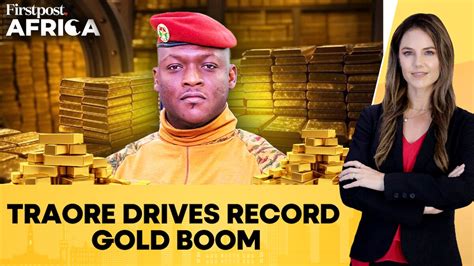 Ibrahim Traore Drives Burkina Faso’s Highest Gold Production In History ...