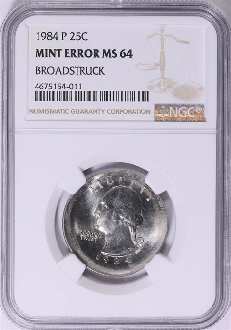 Mint Error 1984-P Washington Quarter Broadstruck NGC MS-64 | NGC Cert ...