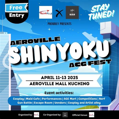 Aeroville Shinyoku ACG Fest, Jalan Stutong Baru, 93350 Kuching ...