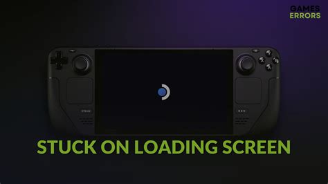Steam Deck Stuck on Loading Screen: Here's the Easy Way to Fix