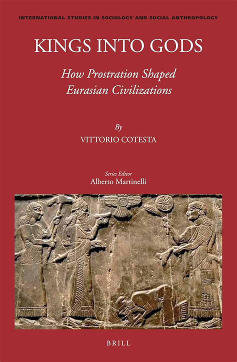 Buy Kings into Gods: How Prostration Shaped Eurasian Civilizations: 127 ...