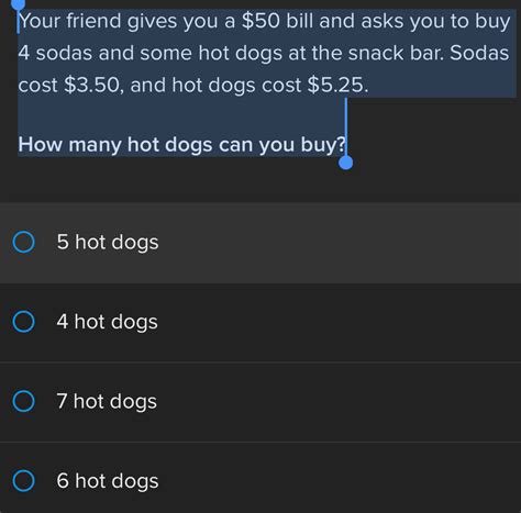 Solved: Your friend gives you a $50 bill and asks you to buy 4 sodas ...
