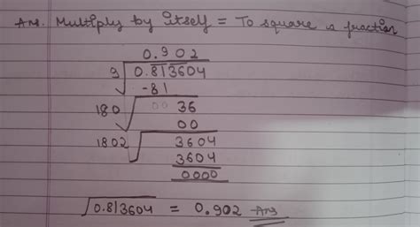 find the decimal fraction which when multiply by itself tips 0.8136 04 ...