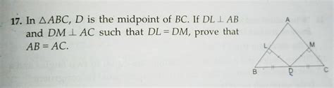 In triangle abc D is a mid point of BC . If DL perpendicular AB and DM ...