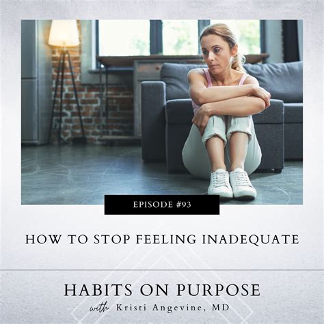 93: How to Stop Feeling Inadequate - Habits On Purpose