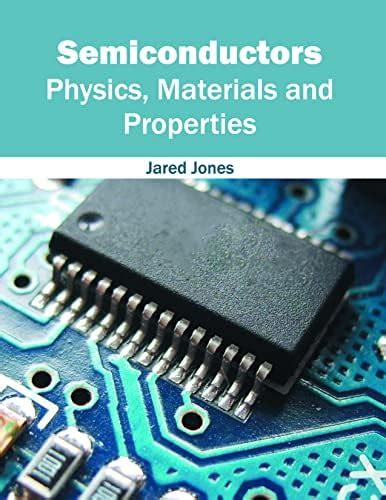 Semiconductors: Physics, Materials and Properties : Jones, Jared ...