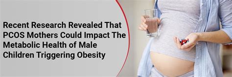 PCOS Mothers and Male Child Obesity: Metabolic Health Risks Revealed