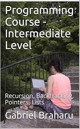 Programming Course - Intermediate Level: Recursion, Backtracking ...