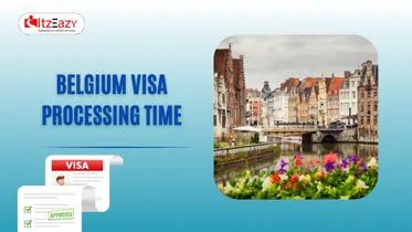 Belgium Visa Processing Time |Belgium Tourist Visa Processing Time