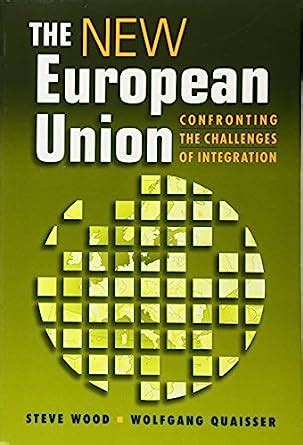 Buy New European Union: Confronting the Challenges of Integration ...
