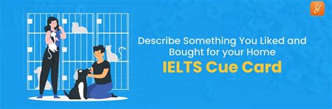 Describe Something You Liked And Bought For Your Home - IELTS Cue Card