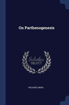 On Parthenogenesis: Buy On Parthenogenesis by Owen Richard Dr at Low ...