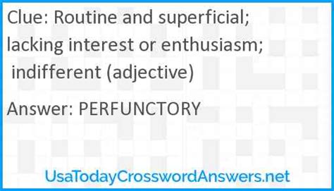 Routine and superficial; lacking interest or enthusiasm; indifferent ...