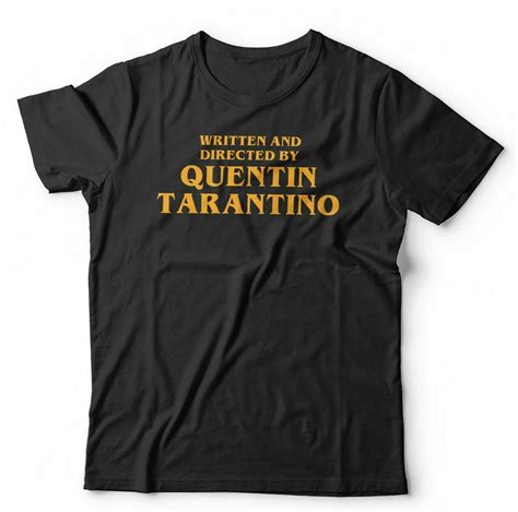 Written And Directed By Quentin Tarantino Tshirt Unisex & Kids - Funny, Movies - Walmart.com