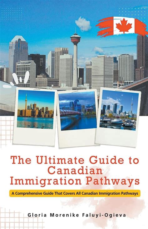 The Ultimate Guide to Canadian Immigration Pathways : Faluyi-Ogieva ...