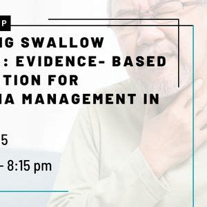 Optimizing Swallow Function: Evidence- Based Intervention for Dysphagia ...