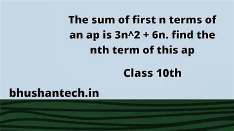 The sum of first n terms of an ap is 3n^2 + 6n. find the nth term of ...