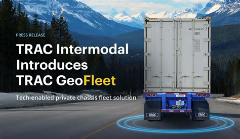 TRAC Intermodal Introduces TRAC GeoFleet: Tech-Enabled Private Chassis ...