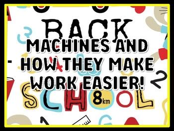 MACHINES AND HOW THEY MAKE WORK EASIER! Grade 3 Science Door Decor ...