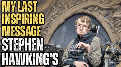 Stephen Hawking's Shocking Last Words - YouTube