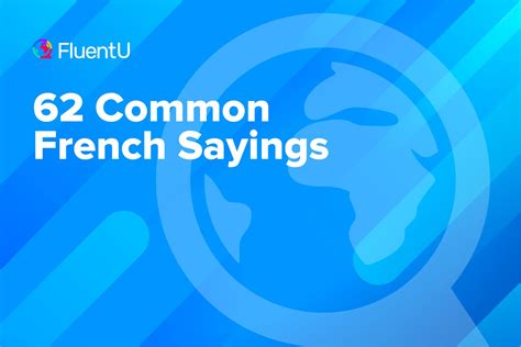 62 Common French Sayings | FluentU