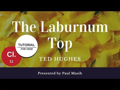 Poem - 2 The Laburnum Top - Class 11 Hornbill English Video Lecture
