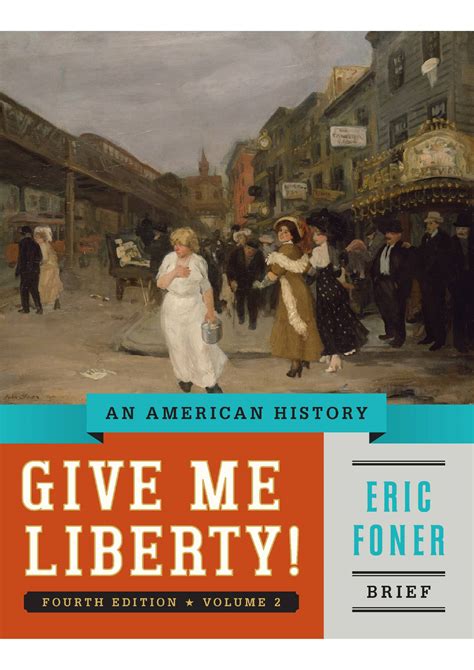 Give+Me+Liberty!+An+American+History+(Brief+Fourth+Edition)+(Vol.+2 ...