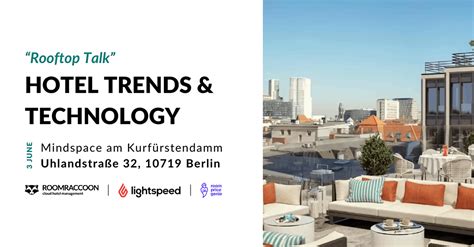Rooftop-Talk: Hotel Trends & Technology, Mindspace Kurfürstendamm ...