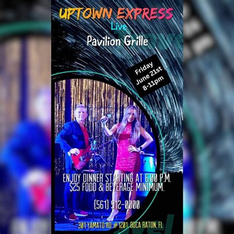 UPTOWN EXPRESS at Pavilion Grille!, Pavilion Grille, Boca Raton, 21 ...