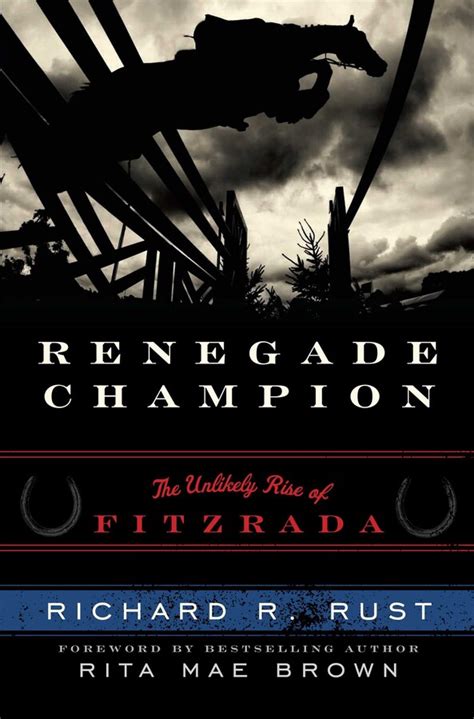 Renegade Champion eBook by Richard R. Rust, Rita Mae Brown | Official ...
