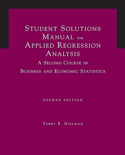 Buy Student Solutions Manual for Dielman's Applied Regression Analysis ...