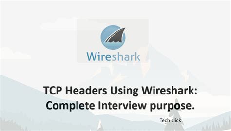 TCP Headers Using Wireshark: Complete Interview purpose