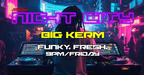 Night City: BIG KERM, Arcadia barcade, Bangkok, 6 June 2025 | AllEvents