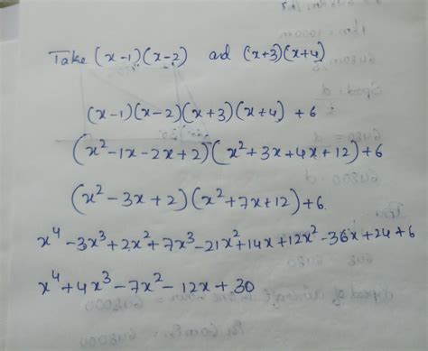 (x-1)(x-2)(x+3)(x+4)+6 - Brainly.in