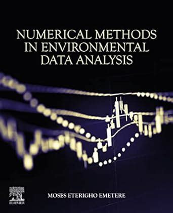 Numerical Methods in Environmental Data Analysis eBook : Emetere, Moses ...