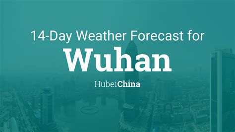 Wuhan, Hubei, China 14 day weather forecast