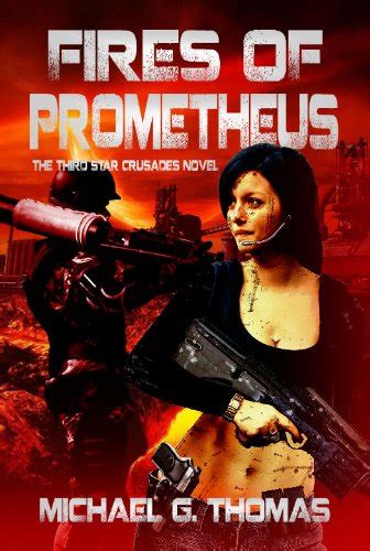 Fires of Prometheus (Star Crusades Uprising Book 3) eBook : Thomas ...
