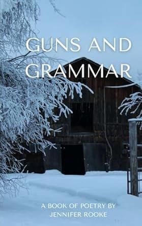 Buy Guns and Grammar - A book of poetry Book Online at Low Prices in ...
