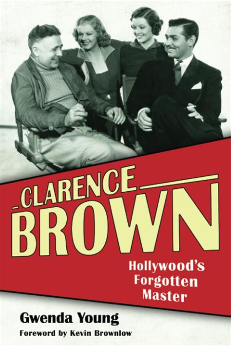 Buy Clarence Brown: Hollywood's Forgotten Master (Screen Classics) Book ...