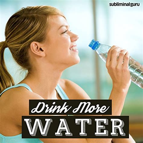 Drink More Water – Subliminal Messages: Hydrate Your Way to Health ...