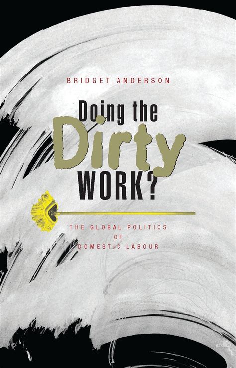 Doing the Dirty Work? : The Global Politics of Domestic Labour ...