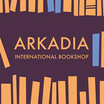 Arkadia International Bookshop / Ian Bourgeot - Events | AllEvents.in