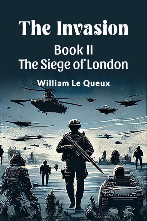 Buy The Invasion Book II The Siege Of London Book by William Le Queux