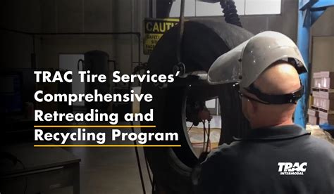 TRAC Tire Services’ Retreading Process - TRAC Intermodal