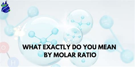 Decoding Molar Ratios: Chemistry's Building Blocks